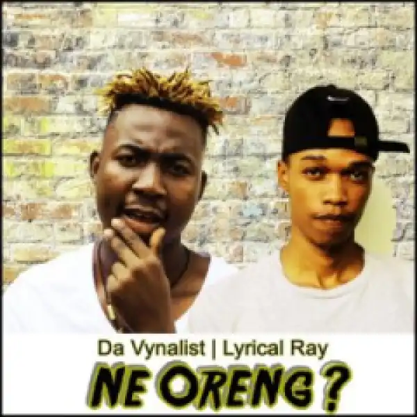Da Vynalist - Ne Oreng Ft. Lyrical Ray